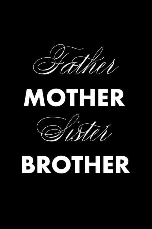 Father Mother Sister Brother poster
