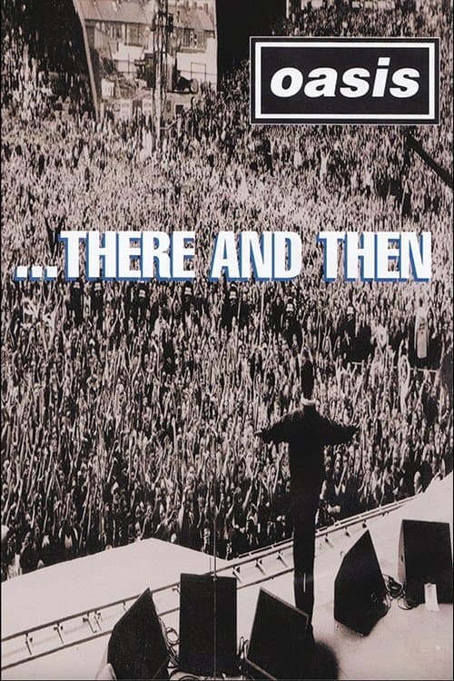 Oasis ...There And Then poster