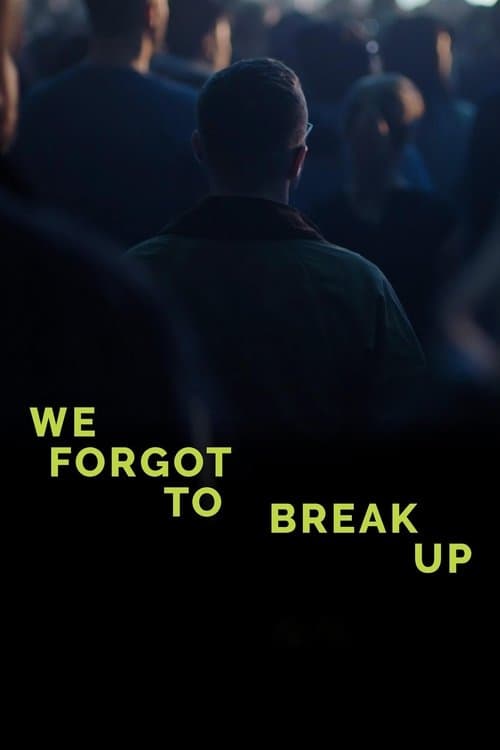 We Forgot to Break Up poster