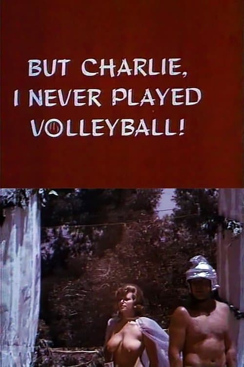 But Charlie, I Never Played Volleyball! poster