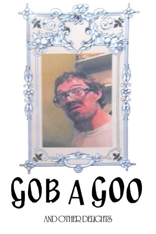 Gob A Goo poster