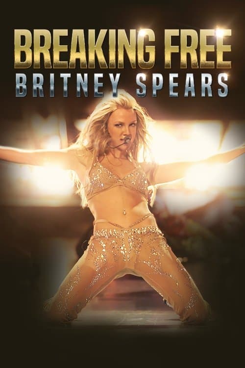 Britney Spears: Breaking Free poster